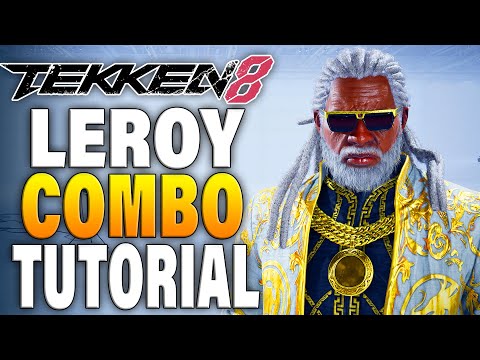 Tekken 8 Leroy Combos - Tekken 8 Leroy Combo Tutorial