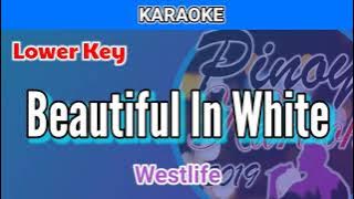 Beautiful In White by Westlife (Karaoke : Lower Key)