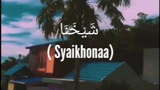 Sholawat SYAIKHONA lirik Arab full terjemahannya