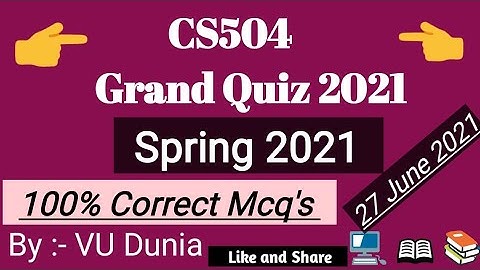CS504 Grand Quiz Spring 2021 by Vu Dunia || 100% Correct Quiz || Midterm Grand Quiz || 27 june 2021