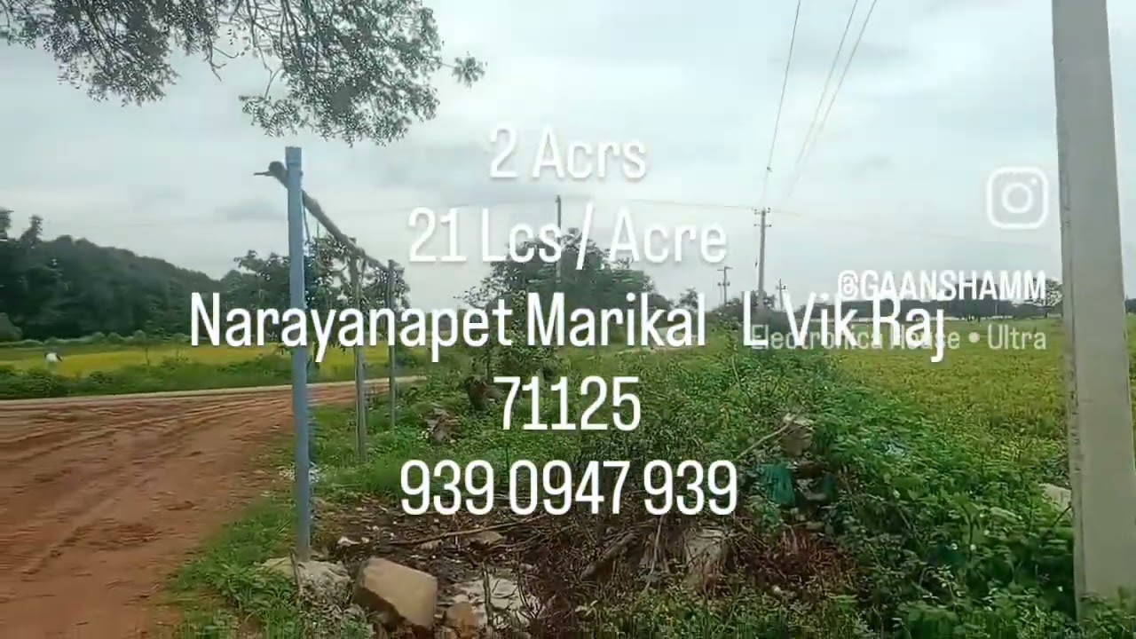GAANSHAM Properties 2 Acrs 21 Lcs / Acrs Narayanpet Marikal