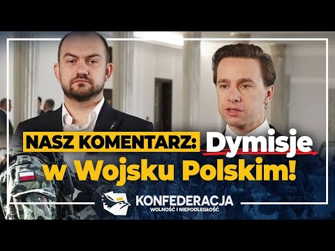 Komentarz Konfederacji do rezygnacji w dowództwie Wojska Polskiego