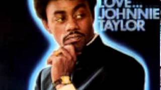 JOHNNIE TAYLOR-don't make me late chords