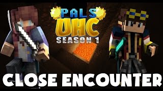 Minecraft - Pals UHC S1E2 - CLOSE ENCOUNTER