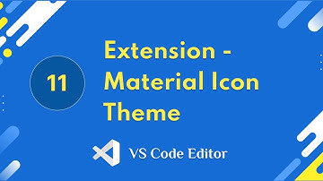 11. Extension - Material Icon Theme | VS Code Editor