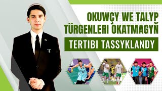 Okuwçy we talyp türgenleri okatmagyň tertibi barada