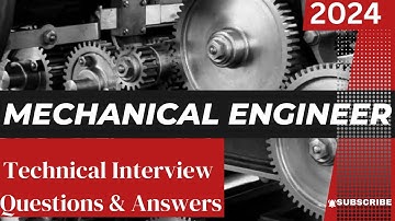 Mechanical Engineer Technical Interview Questions and Answers | Mechanical Engineer Interview
