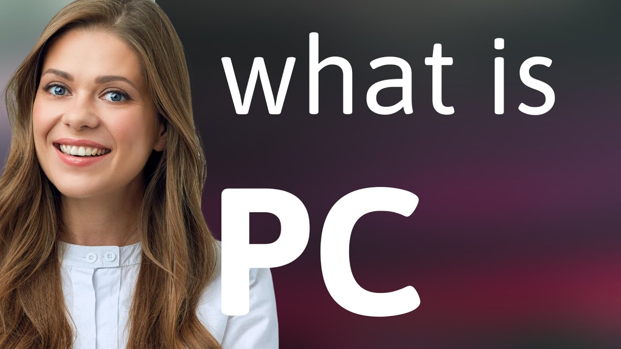 Pc Meaning Of PC YouTube Pc Meaning Of PC YouTube