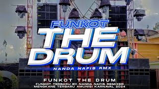 DJ FUNKOT THE DRUM YANG LAGI VIRAL VIBES KARNAVAL😜🤙