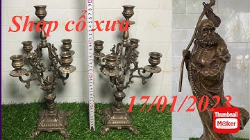 🔴🔴🔴đồ cổ - đồ xưa - đồ độc lạ. 17/01/2023. #cổxưa #đồcổ #đồxưa #đồđộclạ #đồđồng #sưutầmđồcổ