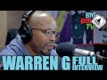 Warren G Talks Straight Outta Compton - Dr Dre - Remembering Nate Dogg - Full Interview - BigBoyTV