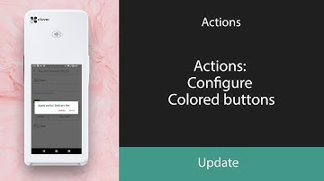 Actions: Configure Colored buttons
