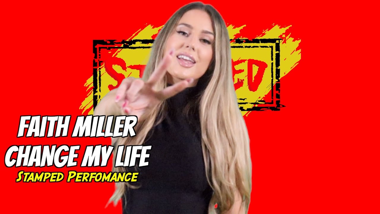 Faith Miller - Change My Life | STAMPED Performance