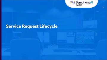 Service Request Lifecycle - Mastering SymphonyAI Service Management - Analyst