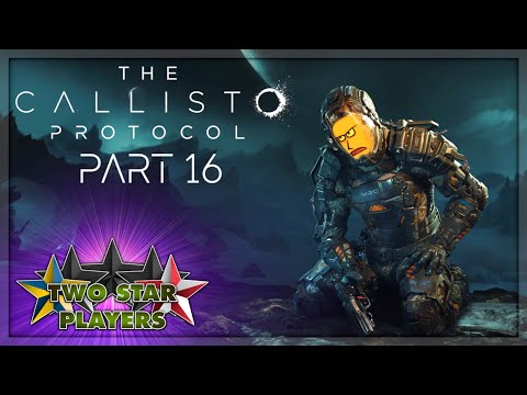 The arm break mechanic feels SUPER nice | The Callisto Protocol Part 16 | Two Star Players