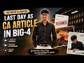 Last Day of CA Articleship in BIG-4 | Resigning from Deloitte | Full Vlog- Memorable Day 🤩| #Big4