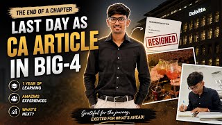 Last Day of CA Articleship in BIG-4 | Resigning from Deloitte | Full Vlog- Memorable Day 🤩| #Big4