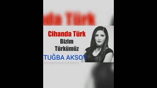 Tuğba aksoy_Cihanda söylenir türkümüz Resimi