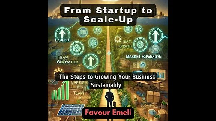 From Startup to Scale-Up: The Steps to Growing Your Business Sustainably - Favour Emeli