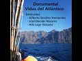 Entrevistas documental Vidas del Atlántico - Cofradía Pescadores Ntra. Señora de la Luz