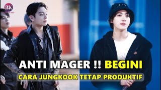 Anti Mager, Terkuak Beginilah Cara Jungkook BTS Tetap Produktif !!