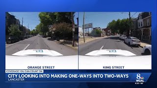 Some of Lancaster City's one-way streets could soon be getting traffic in both directions.