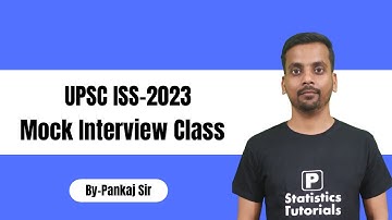 UPSC ISS-2023 Mock Interview Practice(Live Interaction)| By-Pankaj Sir| P Statistics Tutorials