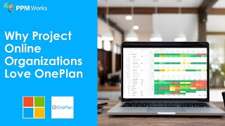 Why Project Online Organizations Love OnePlan