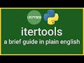 itertools in Python 3: A brief guide to giving your iteration maximum leverage