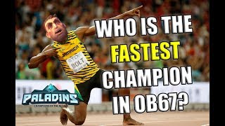 Who Is The Fastest Champion In Ob67 Paladins?