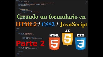 Creando un formulario básico en HTML5 - CSS3 - JavaScript --PARTE 2--