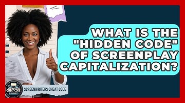What Is The "hidden Code" Of Screenplay Capitalization? - Screenwriter