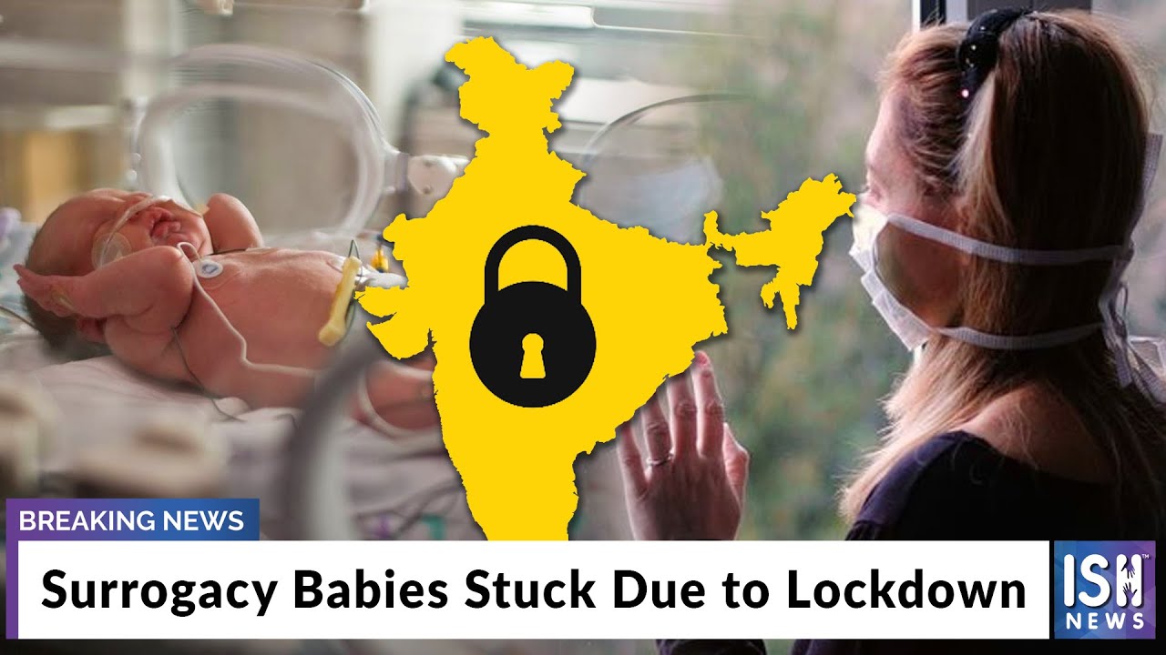 Surrogacy Babies Stuck Due to Lockdown