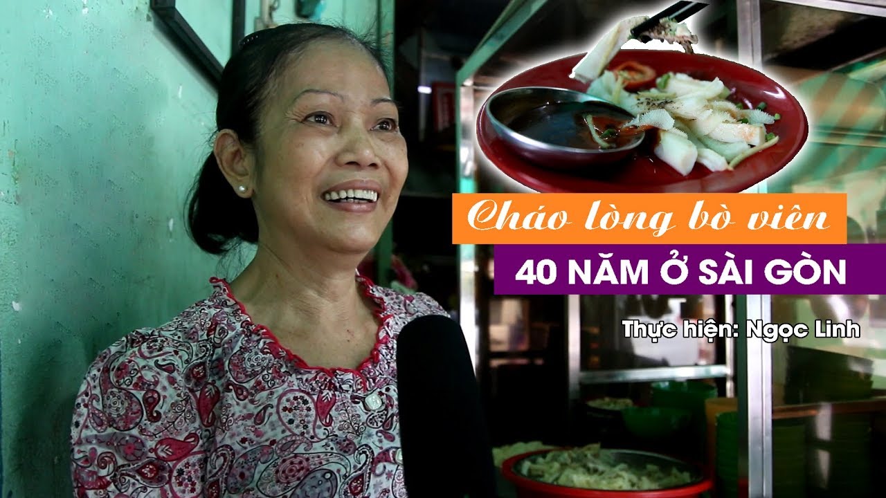 cháo lòng sài gòn ở đâu ngon 2022 Quán cháo lòng bò viên 40 năm ở Sài Gòn