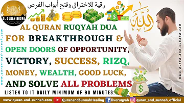 Ruqyah Dua for Breakthrough & Open Doors of Opportunity Victory Success Rizq Money Wealth Good Luck.