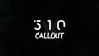 Video thumbnail of "510 - Callout | Lirik dan terjemahan"