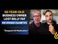 How This 48-Year-Old Business Owner Lost Belly Fat, Reversed Diabetes, and Transformed His Health