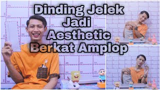 Hasil Eksperimen, #Dinding #Kamar Jelek Jadi #Aesthetic Berkat Amplop | Instagramable