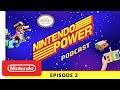 Nintendo Labo Roundtable/ Listener Questions/Pros’ Picks | Nintendo Power Podcast Ep. 2