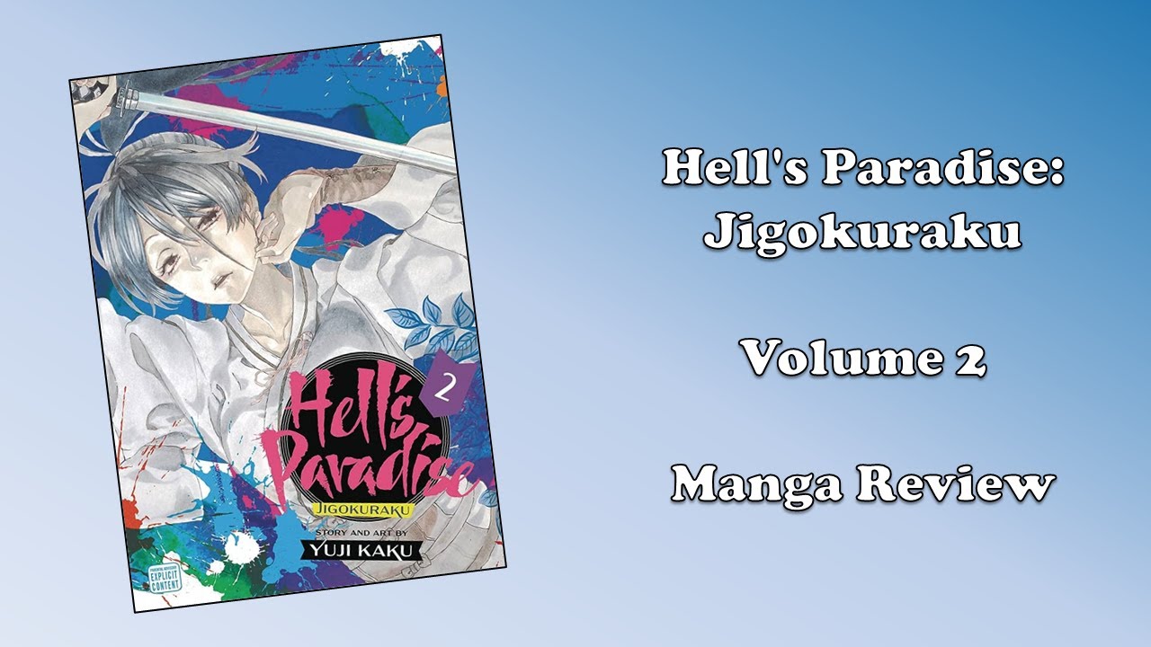 ADVANCED REVIEW: 'Hell's Paradise: Jigokuraku,' Volume 2 Hell's