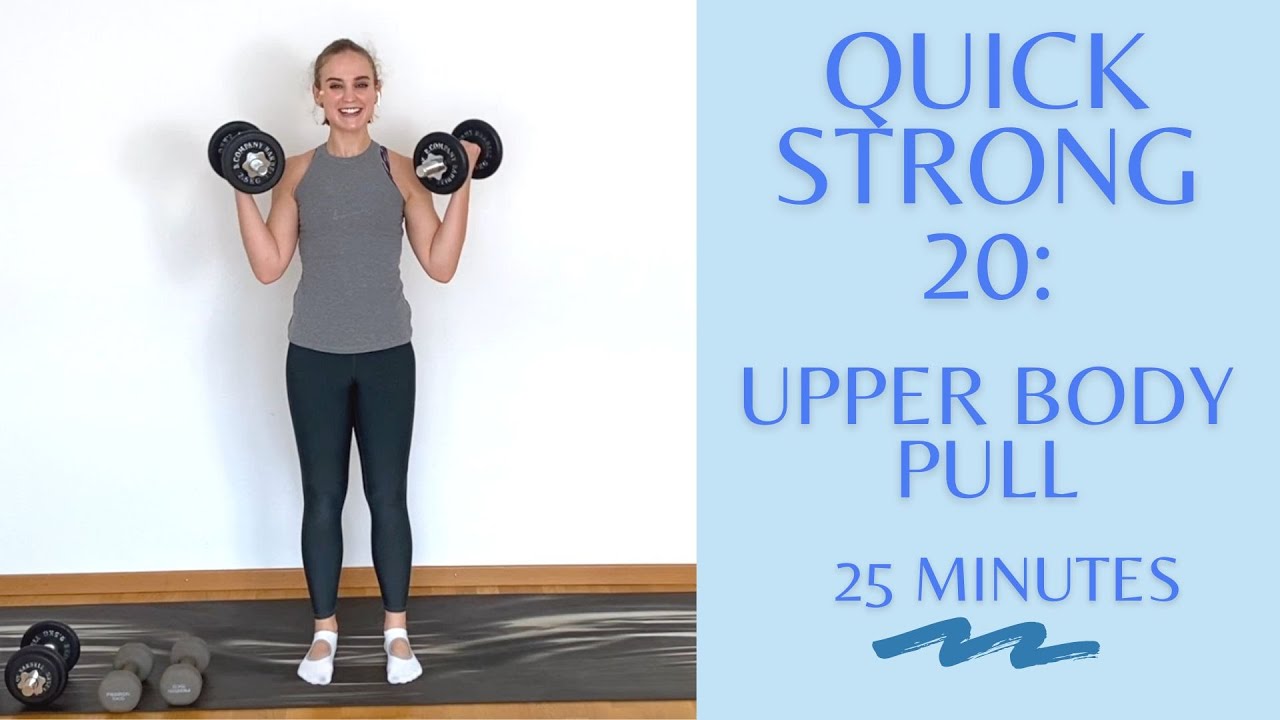 Quick Strong 20: 25-Minute Best Upper Body Pull Workout for Women