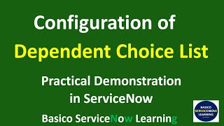 Configuration of Dependent Choice List ServiceNow | Demonstration of Creating Dependency in fields