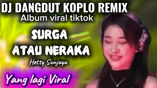 Download Lagu ALBUM VIRAL TIKTOK - SURGA ATAU NERAKA - Hetty Sunjaya MP3