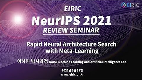 [NeurIPS 2021 Review Seminar]  Rapid Neural Architecture Search with Meta-Learning (이하연)