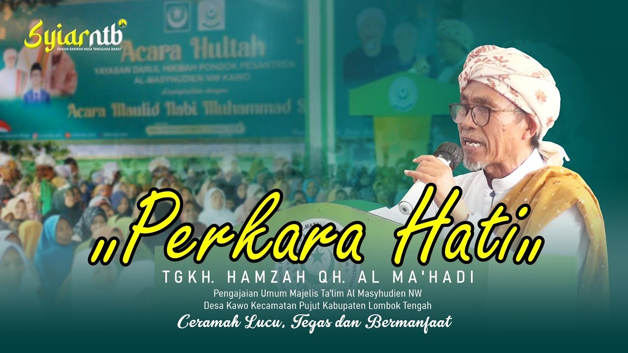 🔴 MASIH SOAL PERKARA HATI ‼️ INI OBATNYA | Tgkh. Hamzah, QH. Al Ma'hadi | ☆☆☆☆☆