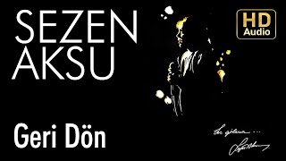 Sezen Aksu - Geri Dön (Official Audio)