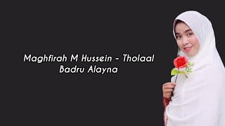 Maghfirah M Hussein - Tholaal Badru Alayna (Lirik)