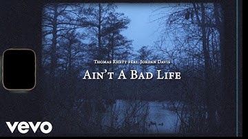 Thomas Rhett - Ain't A Bad Life (Official Lyric Visualizer) ft. Jordan Davis