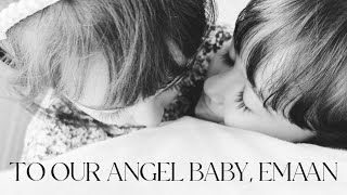 To our angel baby, Emaan