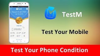 Test Your Phone Condition Good Or Bad - Testm App